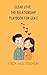 CLEAR LOVE: THE RELATIONSHIP PLAYBOOK FOR GEN Z