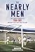 The Nearly Men: The Story o...