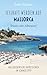 Sesshaftwerden auf Mallorca - Traum oder Albtraum?: Mallorquinische Impressionen im Sommer 1999 (German Edition)