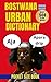 Botswana Urban Dictionary: 500 Setswana Slang Expressions with Meanings, Examples, and English Translations (Urban Slang Dictionary)