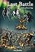 The Last Battle: Book 3 of ...