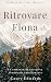 Ritrovare Fiona: Un romanzo...