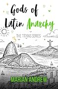 GODS of Latin Anarchy: The Titans