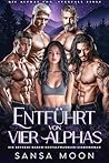 Entführt von vier Alphas: Ein Reverse-Harem-Gestaltwandler-Liebesroman (Die Alphas von Starfall Pines 2) (German Edition)
