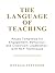 The Language of Teaching – Teacher’s Workbook: Ready Templates for Engagement, Behaviour, and Classroom Leadership with NLP techniques