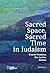 Sacred Space, Sacred Time i...