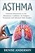 Asthma: Essential Informati...