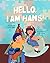 Hello, I am Hans!: A Heartwarming Story About Friendship, Understanding, and Embracing Differences (A Hans and Mom Autism Book Series About Emotions)
