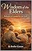 Wisdom of the Elders: Refelctions on Grandparents and Faith