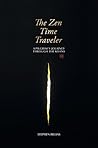 The Zen Time Traveler: A Pilgrim's Journey Through the Koans