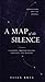 A Map of the Silence