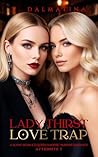Lady Thirst Love ...