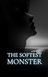 The Softest Monster