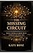 The Missing Circuit: What Think & Grow Rich Forgot to Tell You