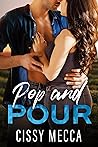 Pop and Pour by Cissy Mecca