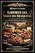 Sabores del Valle del Mezquital (México de mis Sabores) (Spanish Edition)