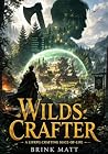 Wilds Crafter: A ...