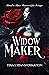 WIDOW MAKER