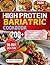 High Protein Bariatric Cookbook: 200+ Easy Recipes for Every Stage of Recovery, From Liquid and Pureed to Long-Term Maintenance for Gastric Sleeve and Bypass Patients