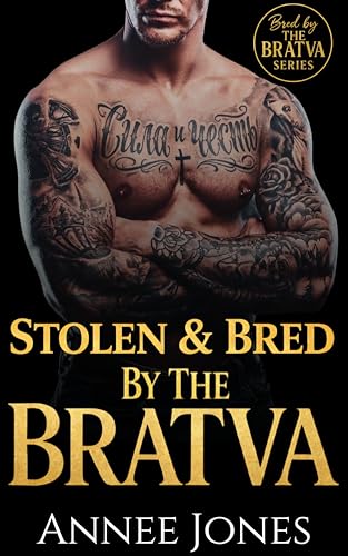 Stolen & Bred by the Bratva: An Obsessed Bratva Billionaire Auction Romance (Kindle Edition)