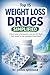 Top 15 Weight Loss Drugs Simplified: A Visual Guide to Mechanisms, Uses, and Side Effects Made Simple for Fast Learning and Easy Recall