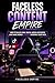 Faceless Content Empire: How to Build Viral Social Media Accounts and Make Money Without Showing Your Face