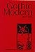 Gothic Modern 1875–1925: Pimeydestä valoon