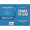 Power to Lead (2nd Edition): Five Essentials for the Practice of Biblical Leadership Power to Lead (2nd Edition): Five Essentials for the Practice of Biblical Leadership