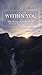 Within you : Die Reise zurück zu dir Wie du lernst, dir selbst zu vertrauen und deinen eigenen Weg zu gehen (German Edition)