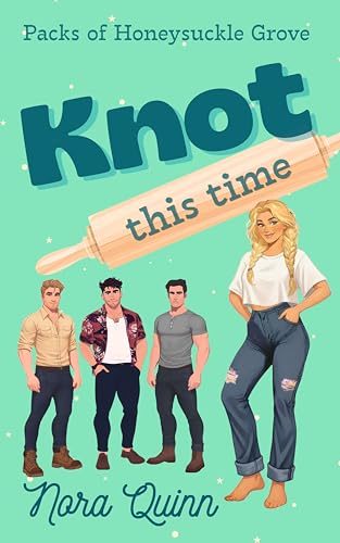 Knot This Time (Packs of Honeysuckle Grove, #2)