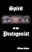 Spirit of the Protagonist