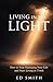 Living in the Light: How to...
