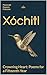 Xóchitl: Crowning Heart: Poems for a Fifteenth Year
