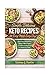 Simple, Delicious Keto Recipes for Every Meal, Every Day: Boost Your Metabolism, Balance Blood Sugar, and Achieve Lasting Energy with Simple Keto Meals