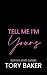 Tell Me I’m Yours: A Billionaire Secret Baby Romance (Seattle's Most Eligible Book 2)