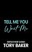 Tell Me You Want Me by Tory Baker