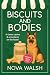 Biscuits and Bodies (Moonst...