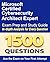 Microsoft Certified: Cybersecurity Architect Expert Certification Exam Prep & Study Guide: 1500 Exam Practice Questions | Detailed Explanations