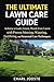 THE ULTIMATE LAWN CARE GUIDE: Achieve a Lush, Green, Weed-Free Lawn with Proven Mowing, Watering, Fertilizing, and Seasonal Care Techniques (Gardening, plants, and lawncare)