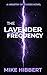 The Lavender Frequency: A M...