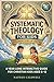Systematic Theology for Kids - Foundations of Faith: A Year-Long Interactive Guide for Christian Kids Ages 6–12 — Bible Doctrine, Dual-Track Activities ... the Whole Family (The Whole Faith Series)