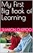 My First Big Book of Learning