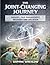 THE JOINT-CHANGING JOURNEY: Surgery, Pain Management, Recovery And Life After