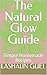 The Natural Glow Guide: Simple Homemade Recipes