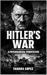 HITLER’S WAR: A P...