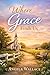 Where Grace Finds Us: A Cle...