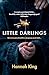 Little Darlings: The gripping psychological suspense novel that will break your heart