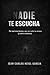 Nadie te escucha: Por qué tu talento no es suficiente y cómo dejar de ser invisible (Sistema para dejar de ser invisible nº 1) (Spanish Edition)