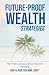 Future-Proof Wealth Strategies by Curt Radetich