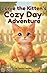 Lonie the Kitten’s Cozy Day Adventure: A Cute and Calming Children’s Book About Friendship, Kindness, and Everyday Adventures Perfect for Bedtime for ... ... Kids Ages 3–7 (A Lonie the Kitten Story)
